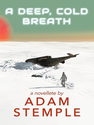 cover image of A Deep, Cold Breath — a Novelette
